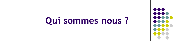 Qui sommes nous ?